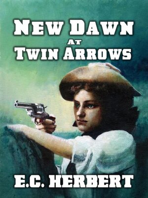 cover image of New Dawn At Twin Arrows